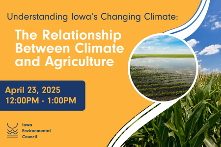 Understanding Iowa's Changing Climate: The Relationship Between Climate and Agriculture